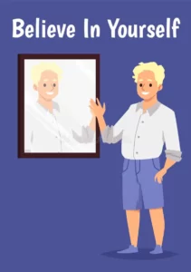 Geloof jezelf en geloof in jezelf